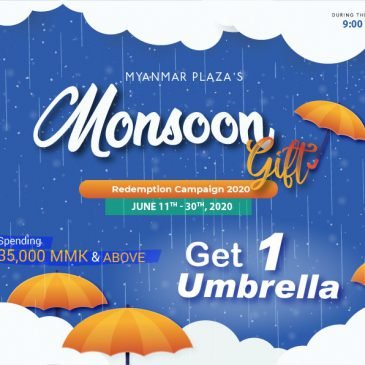 Myanmar Plaza : Monsoon Gift Campaign